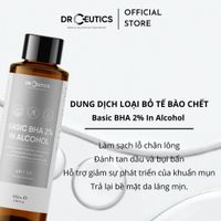DRCEUTICS Dung Dịch Loại Bỏ Tế Bào Chết Basic BHA 2% In Alcohol - Nền Cồn (100ml - 200ml)